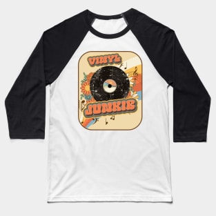 Groovy vinyl junkie record vintage funny quote Baseball T-Shirt